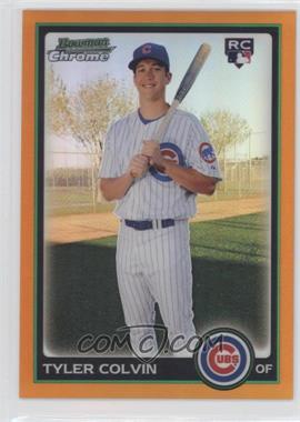 2010 Bowman Chrome - [Base] - Orange Refractor #218 - Tyler Colvin /25