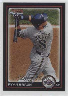 2010 Bowman Chrome - [Base] - Refractor #1 - Ryan Braun