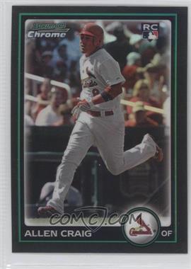 2010 Bowman Chrome - [Base] - Refractor #215 - Allen Craig