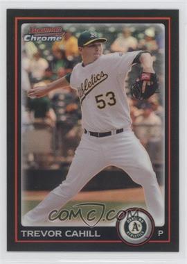 2010 Bowman Chrome - [Base] - Refractor #24 - Trevor Cahill