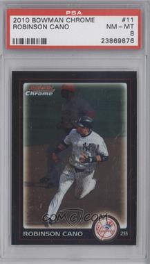 2010 Bowman Chrome - [Base] #11 - Robinson Cano [PSA 8 NM‑MT]