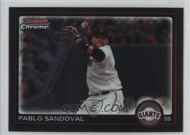 2010 Bowman Chrome - [Base] #119 - Pablo Sandoval