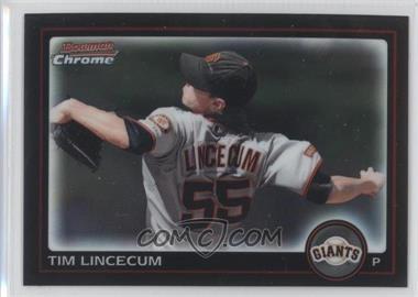 2010 Bowman Chrome - [Base] #132 - Tim Lincecum