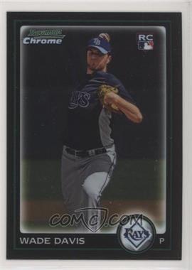 2010 Bowman Chrome - [Base] #201 - Wade Davis