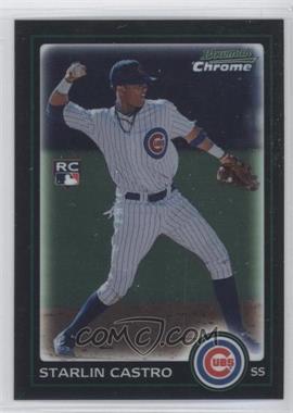 2010 Bowman Chrome - [Base] #211 - Starlin Castro