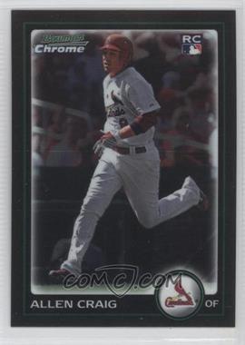 2010 Bowman Chrome - [Base] #215 - Allen Craig