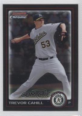 2010 Bowman Chrome - [Base] #24 - Trevor Cahill