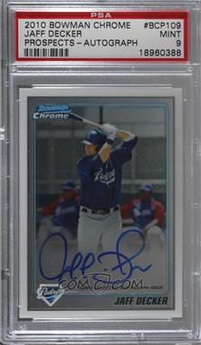 2010 Bowman Chrome - Prospects - Autographs #BCP109 - Jaff Decker [PSA 9 MINT]