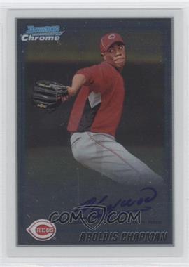 2010 Bowman Chrome - Prospects - Autographs #BCP199 - Aroldis Chapman