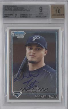 2010 Bowman Chrome - Prospects - Autographs #BCP90 - Donavan Tate [BGS 9 MINT]