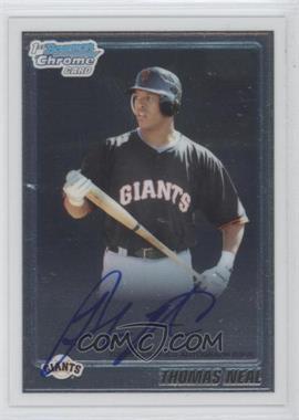 2010 Bowman Chrome - Prospects - Autographs #BCP99 - Thomas Neal