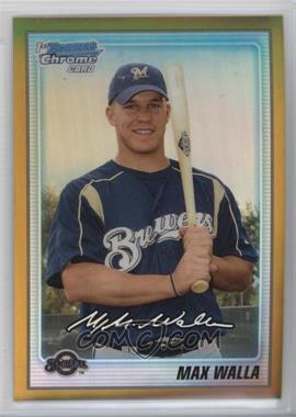 2010 Bowman Chrome - Prospects - Gold Refractor #BCP121 - Max Walla /50