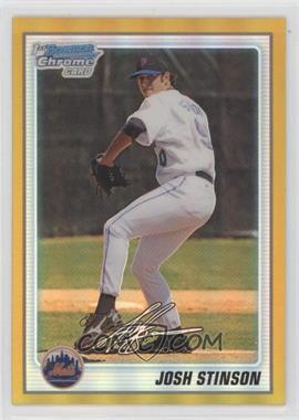 2010 Bowman Chrome - Prospects - Gold Refractor #BCP153 - Josh Stinson /50