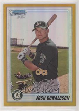 2010 Bowman Chrome - Prospects - Gold Refractor #BCP61 - Josh Donaldson /50 [Noted]