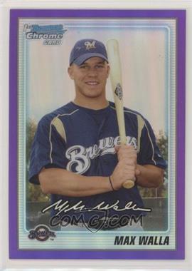2010 Bowman Chrome - Prospects - Purple Refractor #BCP121 - Max Walla /899 [EX to NM]