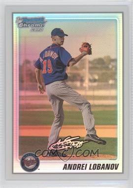 2010 Bowman Chrome - Prospects - Refractor #BCP127 - Andrei Lobanov /500