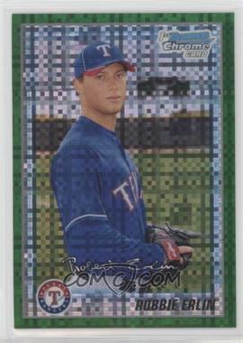 2010 Bowman Chrome - Prospects - Retail Green X-Fractor #BCP219 - Robbie Erlin