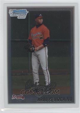 2010 Bowman Chrome - Prospects #BCP211 - Arodys Vizcaino