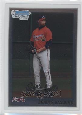 2010 Bowman Chrome - Prospects #BCP211 - Arodys Vizcaino