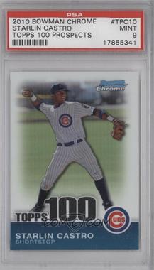 2010 Bowman Chrome - Topps 100 Prospects #TPC10 - Starlin Castro /999 [PSA 9 MINT]