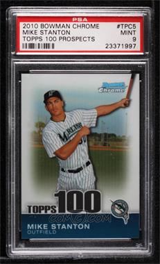 2010 Bowman Chrome - Topps 100 Prospects #TPC5 - Giancarlo Stanton (Called Mike on Card) /999 [PSA 9 MINT]