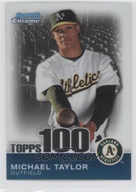 2010 Bowman Chrome - Topps 100 Prospects #TPC52 - Michael Taylor /999