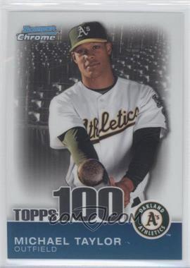 2010 Bowman Chrome - Topps 100 Prospects #TPC52 - Michael Taylor /999