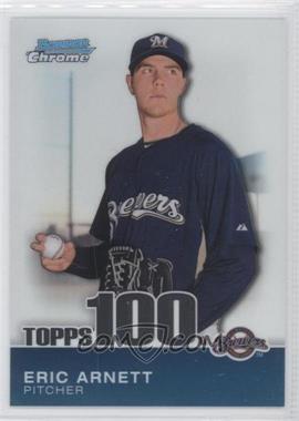 2010 Bowman Chrome - Topps 100 Prospects #TPC67 - Eric Arnett /999