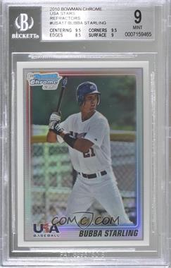 2010 Bowman Chrome - USA Stars - Refractor #USA-17 - Bubba Starling /500 [BGS 9 MINT]