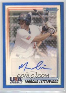 2010 Bowman Chrome - USA Stars Autographs - Blue Refractor #USA-ML - Marcus Littlewood /99