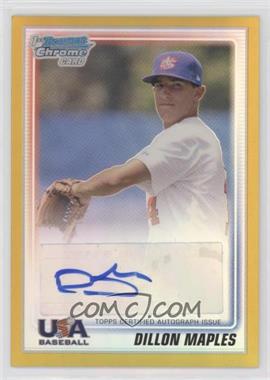 2010 Bowman Chrome - USA Stars Autographs - Gold Refractor #USA-DM - Dillon Maples /50