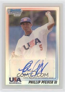 2010 Bowman Chrome - USA Stars Autographs - Refractor #USA-PP - Phillip Pfeifer /199