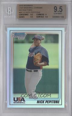 2010 Bowman Chrome - USA Team - Refractors #USA-BC15 - Nick Pepitone /777 [BGS 9.5 GEM MINT]