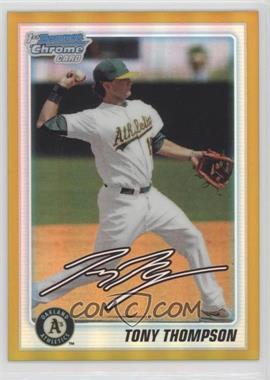 2010 Bowman Draft Picks & Prospects - Chrome Draft Picks - Gold Refractor #BDPP54 - Tony Thompson /50