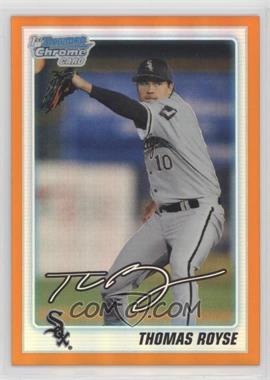 2010 Bowman Draft Picks & Prospects - Chrome Draft Picks - Orange Refractor #BDPP52 - Thomas Royse /25