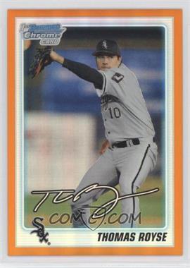 2010 Bowman Draft Picks & Prospects - Chrome Draft Picks - Orange Refractor #BDPP52 - Thomas Royse /25