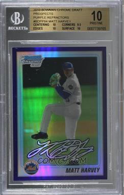 2010 Bowman Draft Picks & Prospects - Chrome Draft Picks - Retail Purple Refractor #BDPP84 - Matt Harvey [BGS 10 PRISTINE]