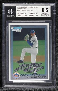 2010 Bowman Draft Picks & Prospects - Chrome Draft Picks #BDPP84 - Matt Harvey [BGS 8.5 NM‑MT+]