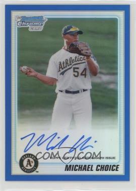 2010 Bowman Draft Picks & Prospects - Chrome Prospects Autographs - Blue Refractor #BDPP61 - Michael Choice /150