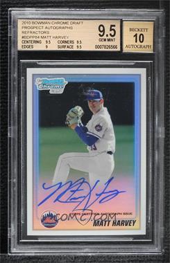 2010 Bowman Draft Picks & Prospects - Chrome Prospects Autographs - Refractor #BDPP84 - Matt Harvey /500 [BGS 9.5 GEM MINT]