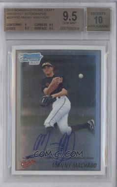 2010 Bowman Draft Picks & Prospects - Chrome Prospects Autographs #BDPP80 - Manny Machado [BGS 9.5 GEM MINT]