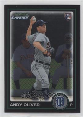 2010 Bowman Draft Picks & Prospects - Chrome #BDP25 - Andy Oliver