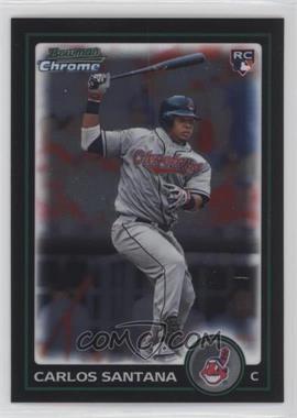 2010 Bowman Draft Picks & Prospects - Chrome #BDP69 - Carlos Santana