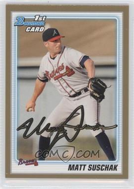 2010 Bowman Draft Picks & Prospects - Draft Picks - Gold #BDPP49 - Matt Suschak