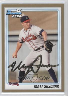 2010 Bowman Draft Picks & Prospects - Draft Picks - Gold #BDPP49 - Matt Suschak