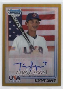 2010 Bowman Draft Picks & Prospects - USA Team Autograph - Gold Refractor #USAA-11 - Timmy Lopes /50
