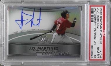 2010 Bowman Platinum - Autograph Refractor #BPA-JDM - J.D. Martinez [PSA 10 GEM MT]