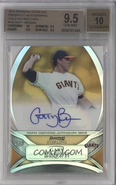 2010 Bowman Sterling - Prospects - Gold Refractor Autographs #BSP-GB - Gary Brown /50 [BGS 9.5 GEM MINT]