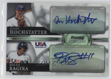 2010 Bowman Sterling - USA Baseball Dual Autographs - Refractor #BSDA-9 - John Hochstatter, Brian Ragira /99