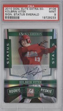 2010 Donruss Elite Extra Edition - [Base] - Status Emerald Die-Cut Signatures #106 - Kolbrin Vitek /25 [PSA 9 MINT]